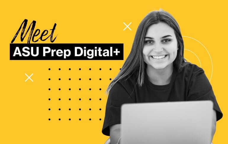 Meet ASU Prep Digital+