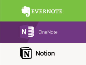 Evernote, OneNote, Notion